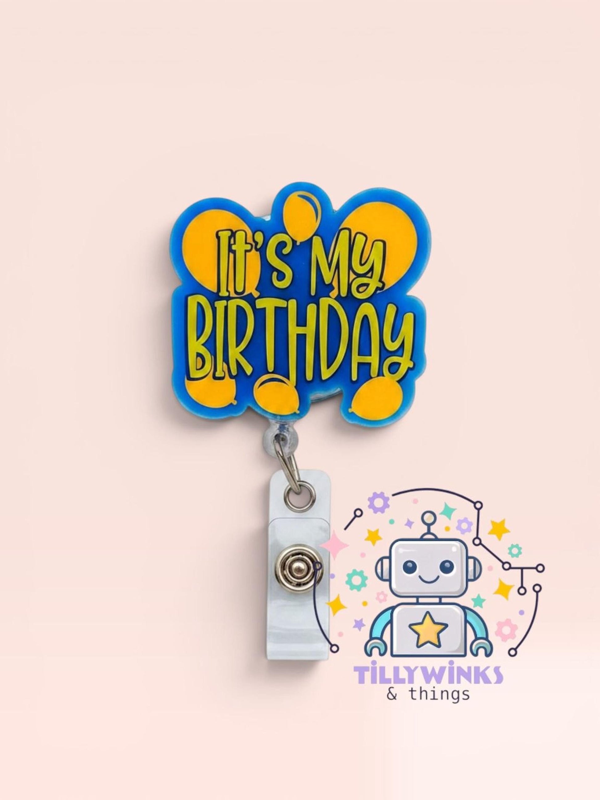 a blue and yellow badge with the text "It's My Birthday" and a robot graphic, as well as a logo for "Tillywinks & things".